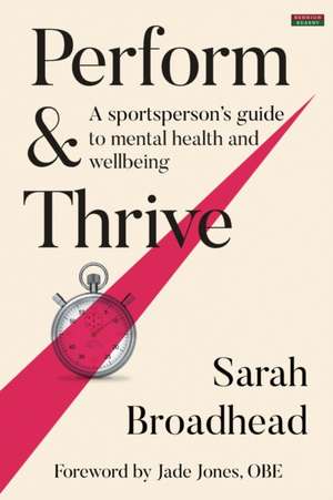 Perform & Thrive de Sarah Broadhead