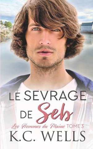 Le sevrage de Seb de K. C. Wells