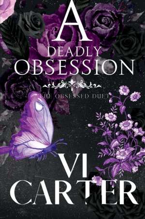 A Deadly Obsession de Vi Carter