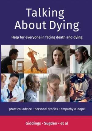 Talking about Dying de Elaine Sugden