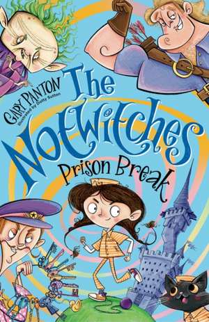 The Notwitches: Prison Break de Gary Panton