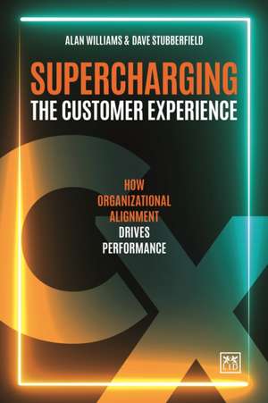 Supercharging the Customer Experience de Alan Williams