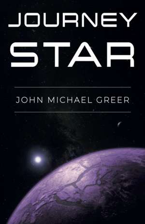 Journey Star de John Michael Greer