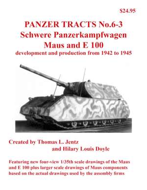 Panzer Tracts No.6-3: Pz.Kpfw. Maus and E-100 de Hilary Doyle