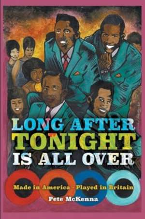 Long After Tonight is All Over de Pete Mckenna