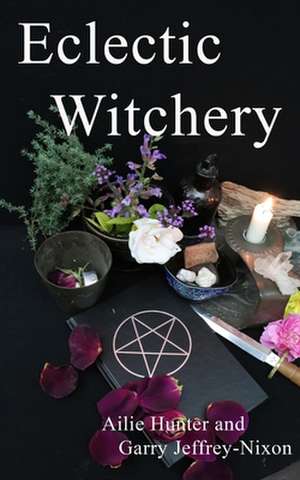 Eclectic Witchery de Ailie Hunter