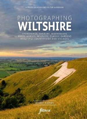 Photographing Wiltshire de Robert Harvey