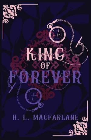 King of Forever de H. L. Macfarlane