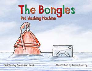 The Bongles - Pet Washing Machine de Oscar van Heek