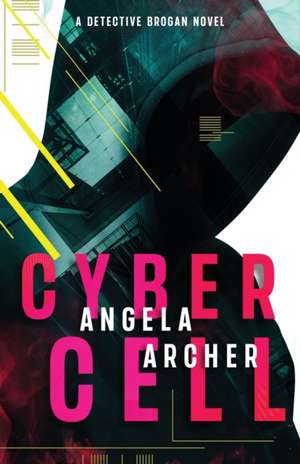 Cyber Cell de Angela Archer