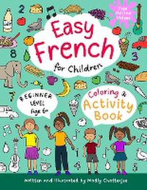 Easy French for Children - Coloring & Activity Book de Madly Chatterjee