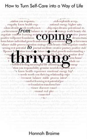 From Coping to Thriving de Hannah Braime