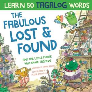 The Fabulous Lost & Found and the little mouse who spoke Tagalog de Mark Pallis