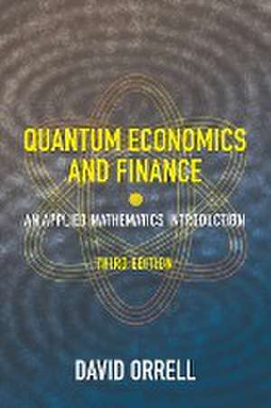 Quantum Economics and Finance de David Orrell