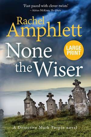 None the Wiser de Amphlett Rachel