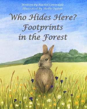 Who Hides Here? Footprints in the Forest de Rachel Coverdale