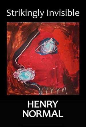Strikingly Invisible de Henry Normal