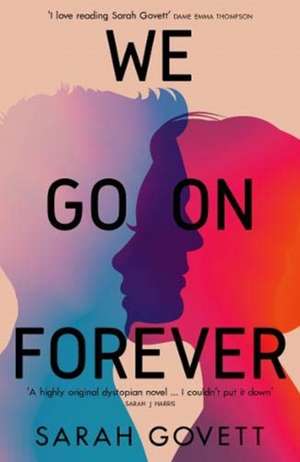 We Go On Forever de Sarah Govett