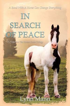 In Search Of Peace de Lynn Mann