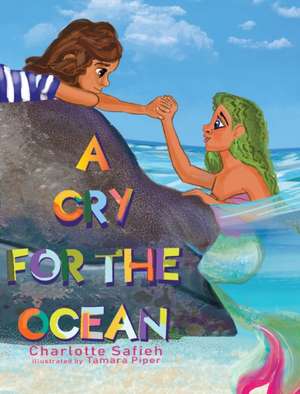 A Cry for the Ocean de Charlotte Safieh