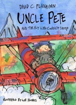 Uncle Pete and the Boy Who Couldn't Sleep de David C Flanagan