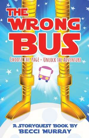 The Wrong Bus de Becci Murray