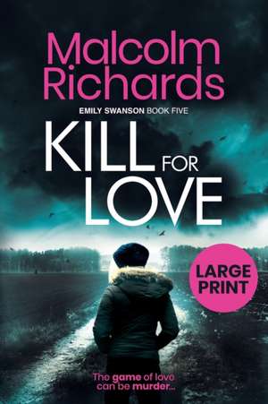 Kill for Love de Malcolm Richards