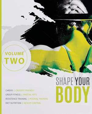 Shape Your Body - Volume Two de Sarah Payne