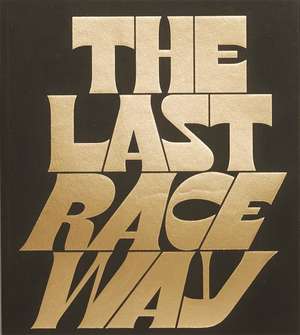 The Last Raceway de Becky Tyrrell