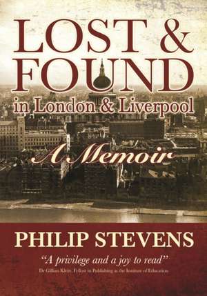 Lost & Found in London and LIverpool de Philip Stevens