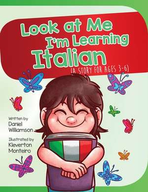 Look At Me I'm Learning Italian de Daniel Williamson