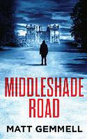 Middleshade Road de Matt Gemmell