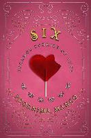 Six - Strange Stories of Love de Poornima Manco