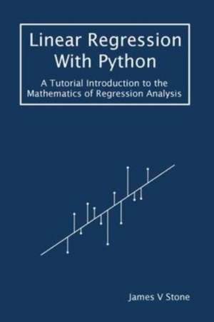 Linear Regression With Python de James V. Stone