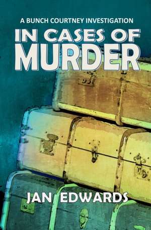 In Cases of Murder de Jan Edwards