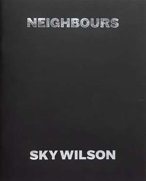 Neighbours de Sky Wilson