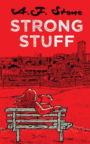 Strong Stuff de A F Stone