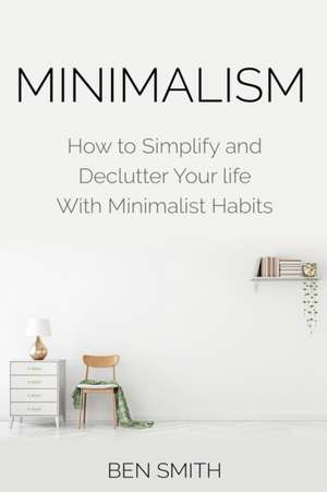 Minimalism de Ben Smith