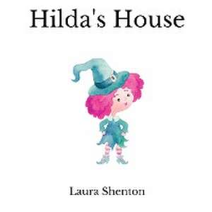 Hilda's House de Laura Shenton