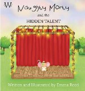 Naughty Morty and the Hidden Talent de Emma Reed