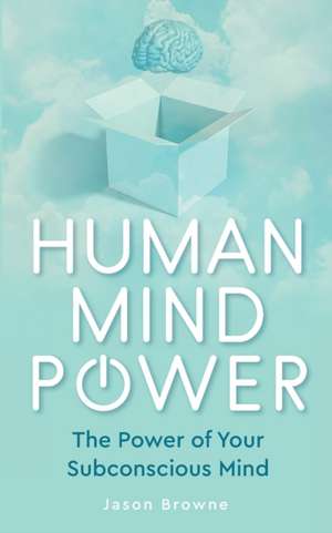 Human Mind Power de Jason Browne