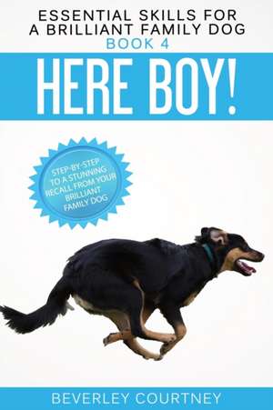 Here Boy! de Beverley Courtney