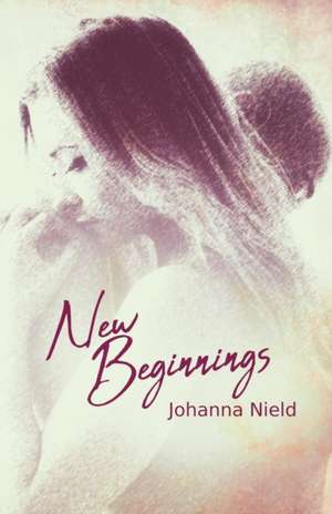 New Beginnings de Johanna Nield