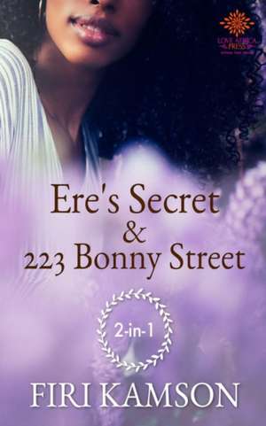 Ere's Secret & 223 Bonny Street Anthology de Firi Kamson