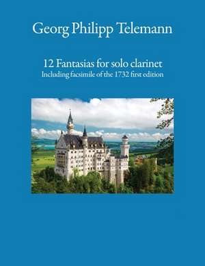 12 Fantasias for solo clarinet de Georg Philipp Telemann