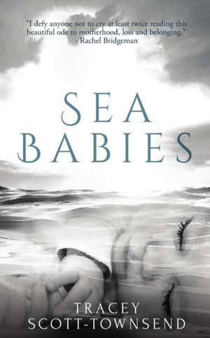 Sea Babies de Tracey Scott-Townsend