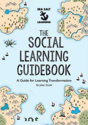 The Social Learning Guidebook de Julian Stodd