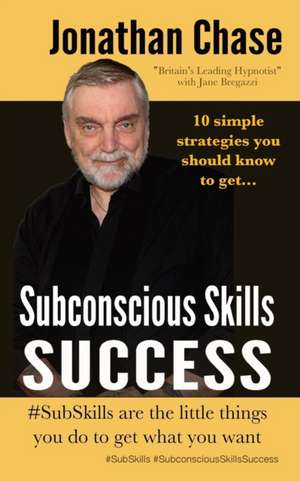 Subconscious Skills Success de Jonathan Chase