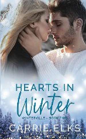 Hearts In Winter de Carrie Elks