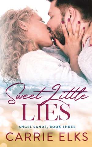 Sweet Little Lies de Carrie Elks